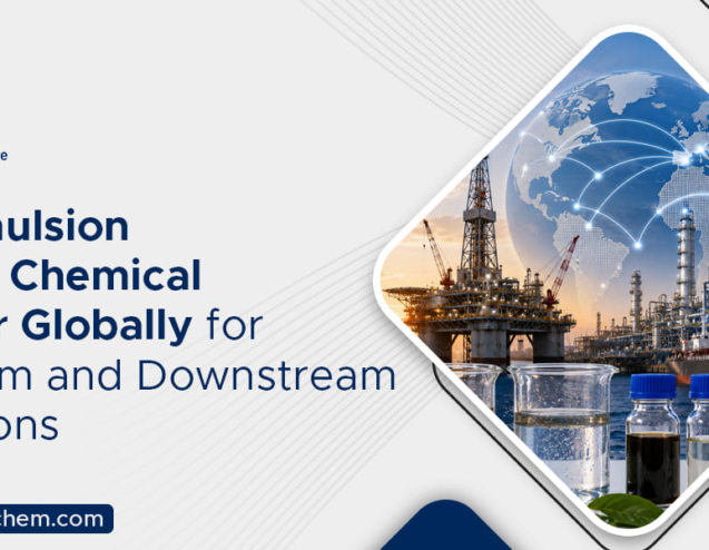 best-emulsion-breaker-chemical-supplier-globally-for-upstream-and-downstream-operations